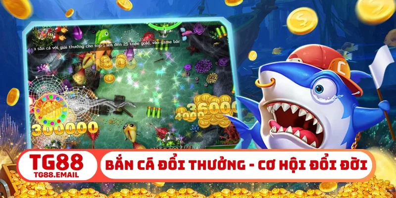 Bắn cá đổi thưởng