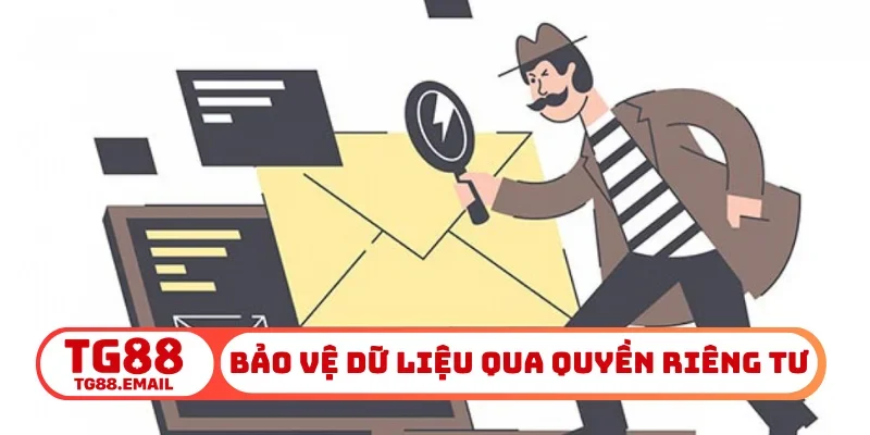 Bảo vệ dữ liệu qua quyền riêng tư