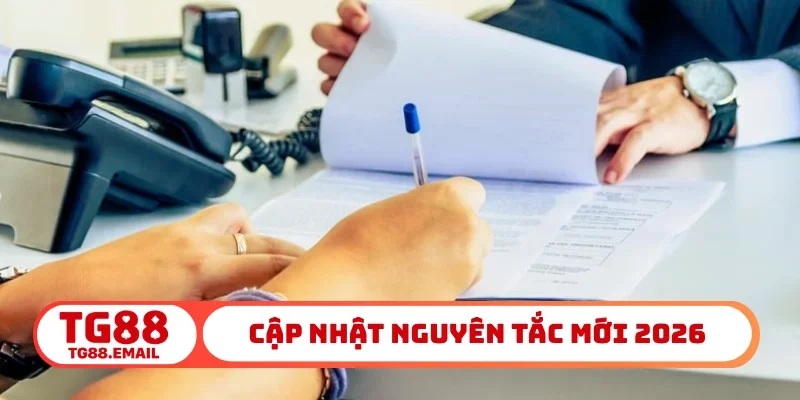 Cập nhật nguyên tắc mới 2026
