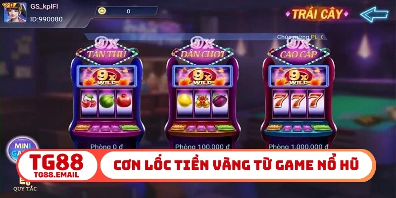 Cơn lốc tiền vàng từ game nổ hũ