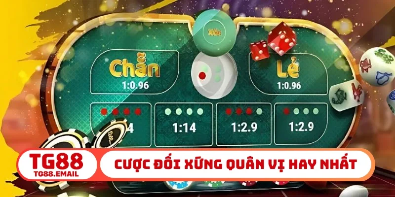 Cược đối xứng quân vị hay nhất