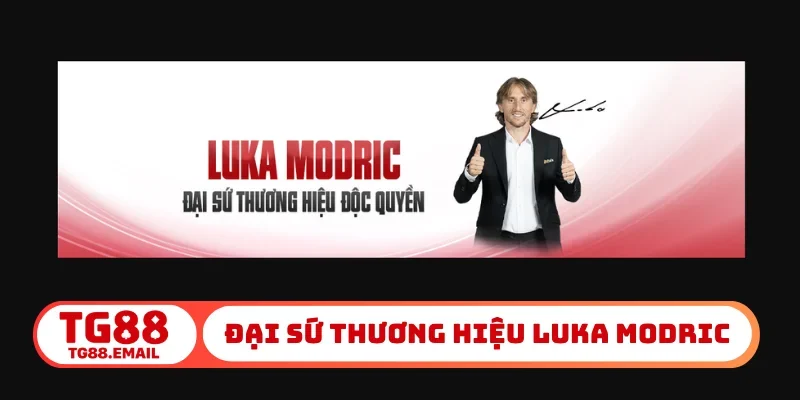 Đại sứ thương hiệu Luka Modric