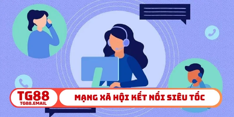 Mạng xã hội kết nối siêu tốc