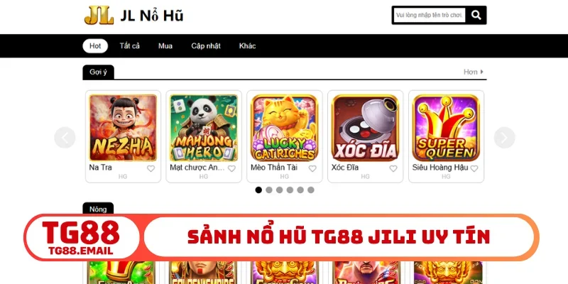 Sảnh nổ hũ TG88 Jili uy tín