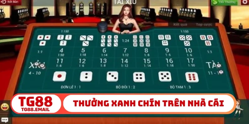 Thưởng xanh chín trên nhà cái