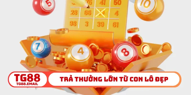 Trả thưởng lớn từ con lô đẹp