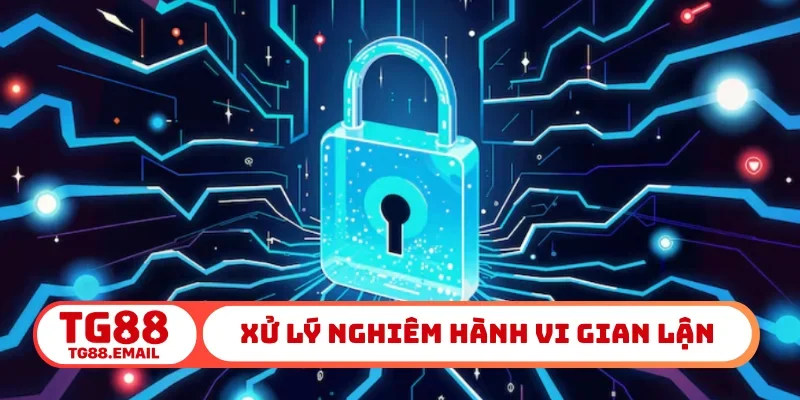 Xử lý nghiêm hành vi gian lận dữ liệu